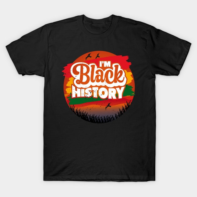 I'm Black History Young Gifted And Black History Month T-Shirt by alcoshirts